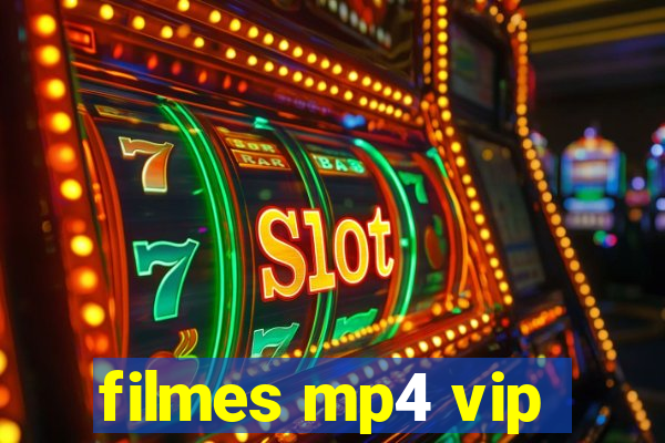 filmes mp4 vip